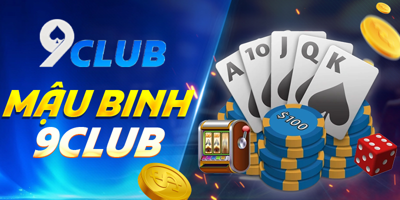 Mậu binh 9Club – Hành trình chinh phục game bài trí tuệ